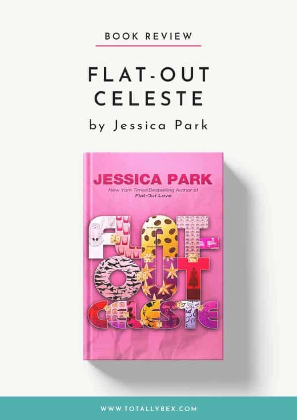 Flat-Out Celeste by Jessica Park-Book Review Flat-Out Celeste by Jessica Park-Book Review