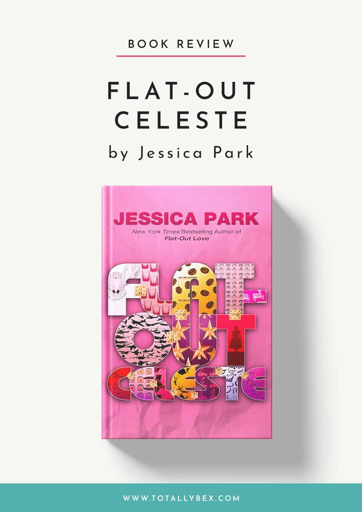 Flat-Out Celeste by Jessica Park – Quirky Brilliance!
