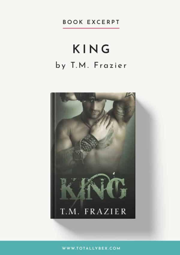 King by T M Frazier-Book Excerpt King by T M Frazier-Book Excerpt