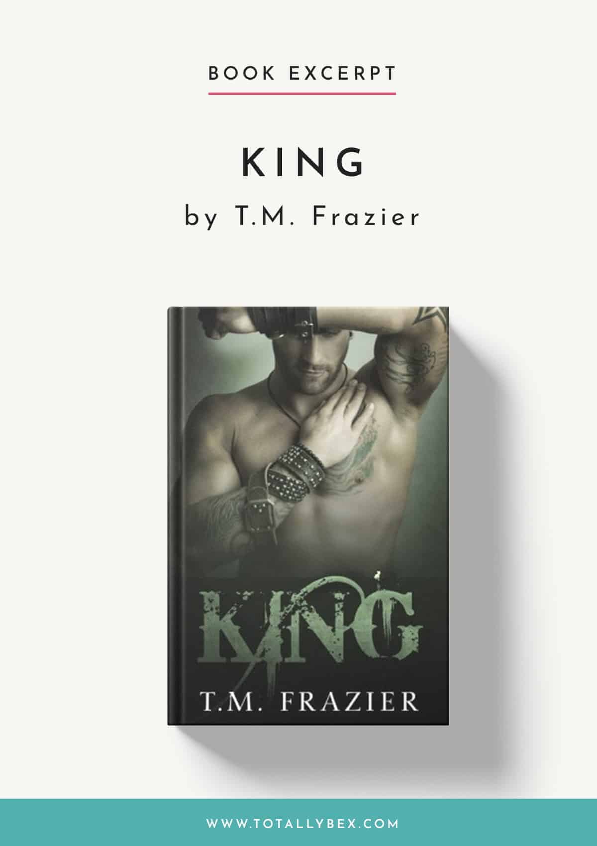 King by T M Frazier – Read an Excerpt of Book 1!