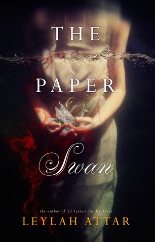 The Paper Swan by Leylah Attar