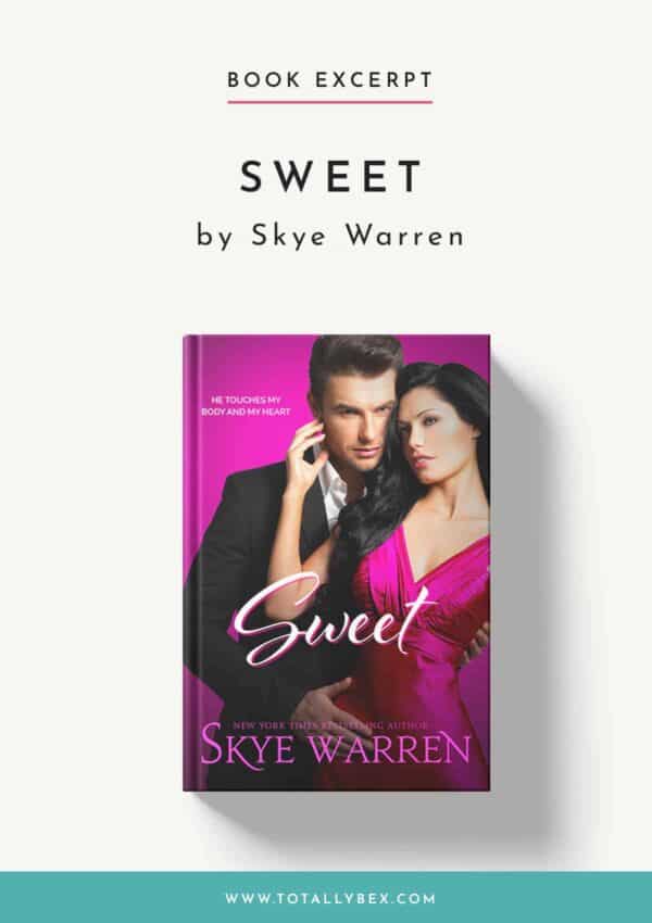 Sweet by Skye Warren-Book Excerpt