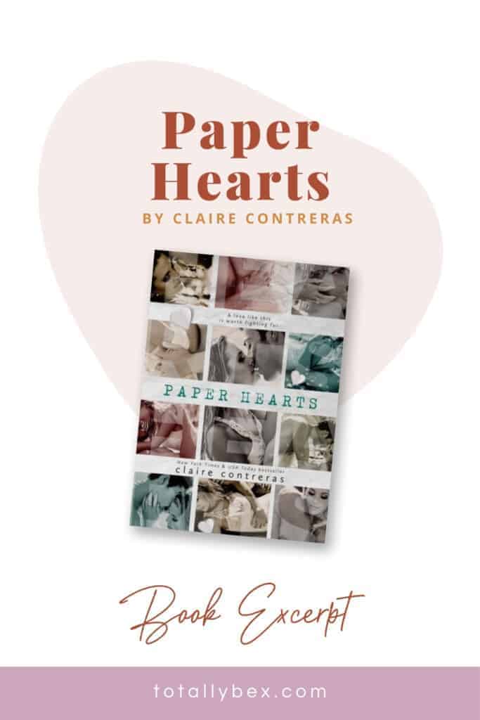 Read Chapter 1 of Paper Hearts by Claire Contreras! 1