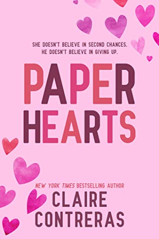 Read the first chapter of Paper Hearts by Claire Contreras! It's an angsty second-chance contemporary romance with a single dad and book 2 in the Hearts series