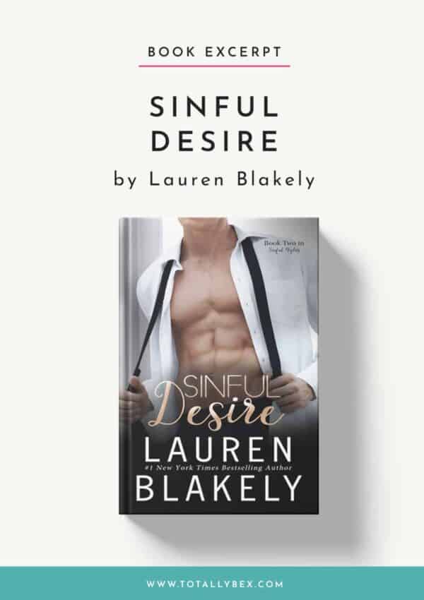 Sinful Desire by Lauren Blakely-Book Excerpt Sinful Desire by Lauren Blakely-Book Excerpt