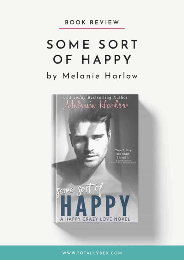 Some Sort of Happy by Melanie Harlow-Book Review Some Sort of Happy by Melanie Harlow-Book Review