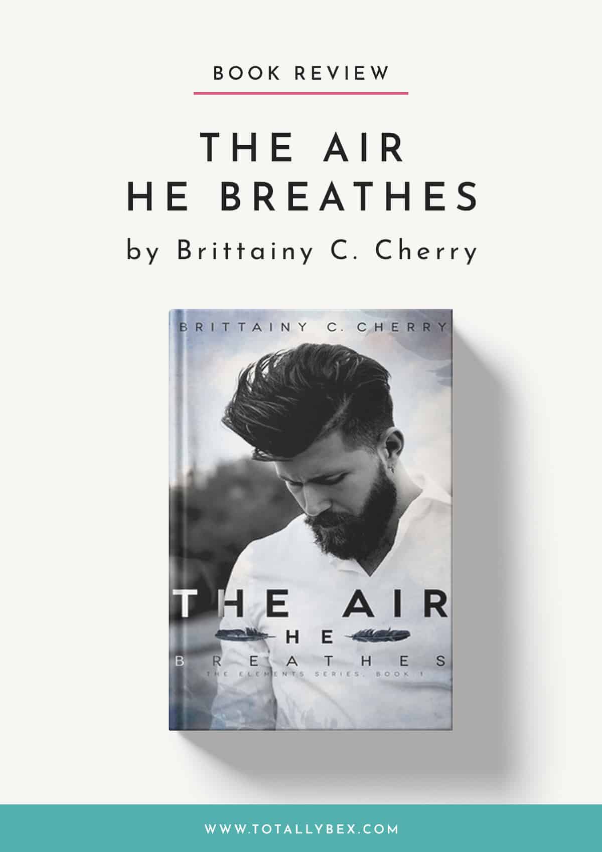 The Air He Breathes by Brittainy C Cherry-Book Review