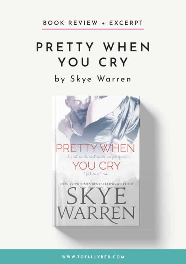 Pretty When You Cry by Skye Warren-BookReview Pretty When You Cry by Skye Warren-BookReview