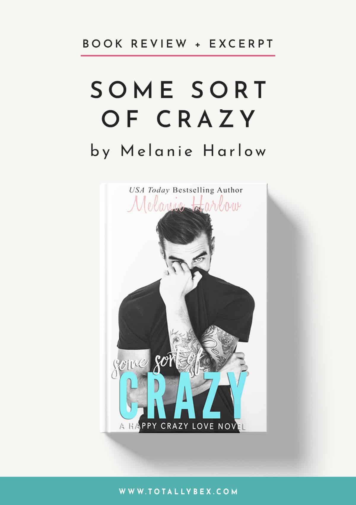 Some Sort of Crazy by Melanie Harlow-Book Review+Excerpt