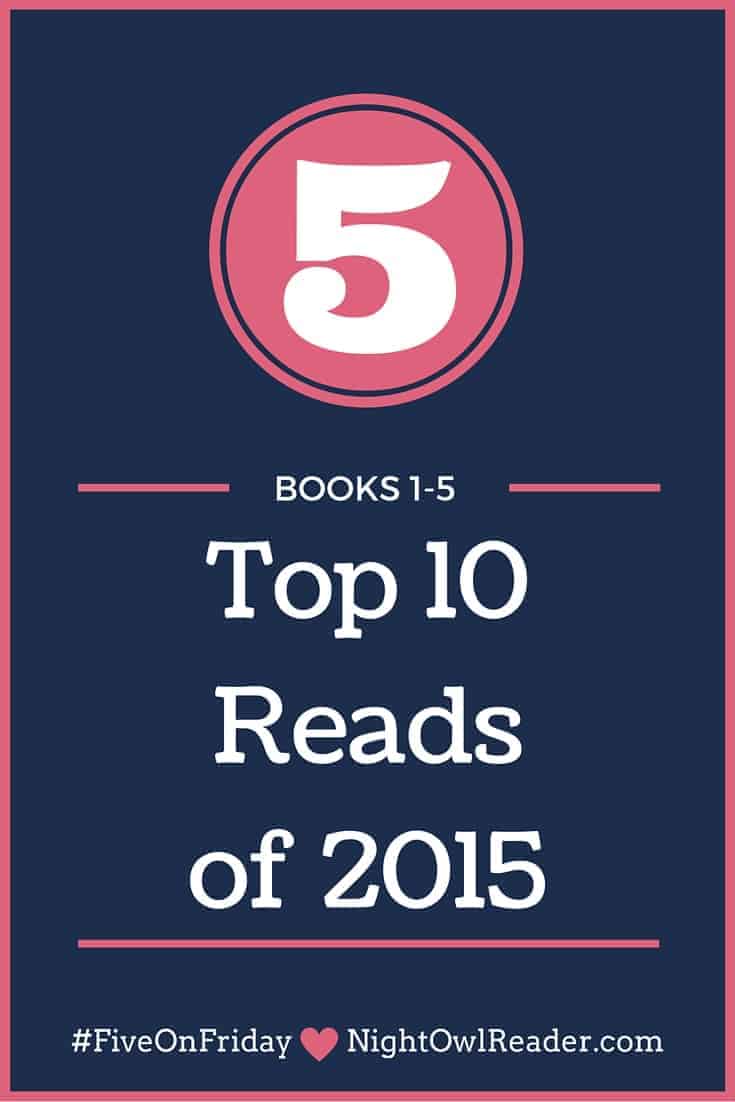 #FiveOnFriday: 5 ‘Top 10 Reads of 2015’ (Books #1-5)