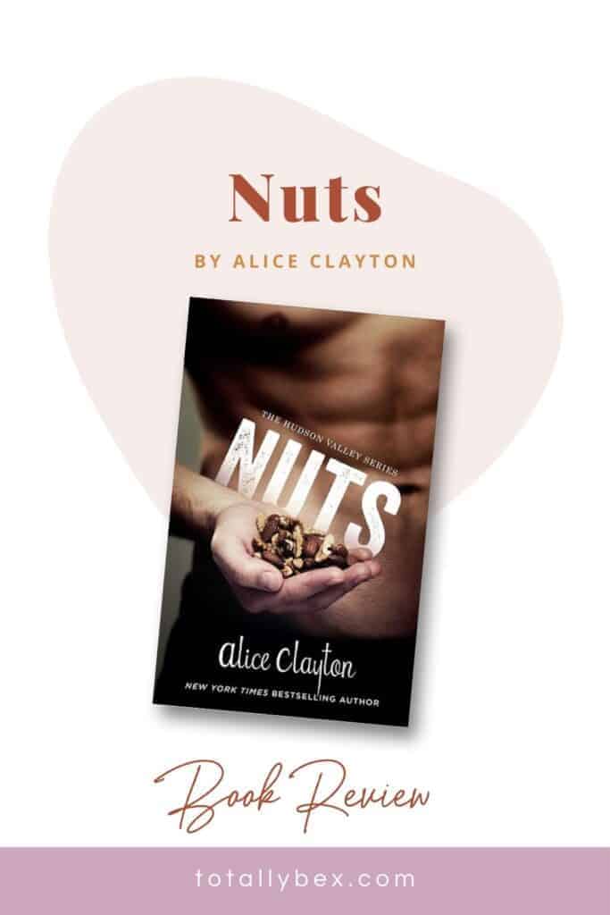 Nuts by Alice Clayton, the hilarious first book in the Hudson Valley series, is sweet, spicy, wickedly witty with double-entendres, and sure to be a hit!