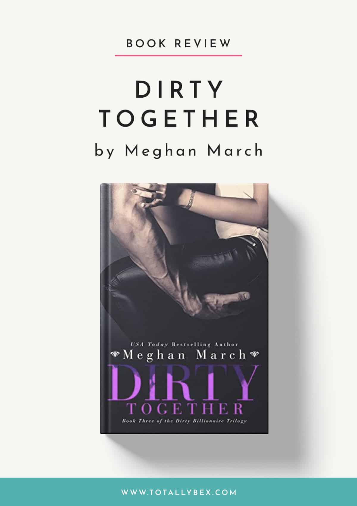 Dirty Together by Meghan March-Book Review
