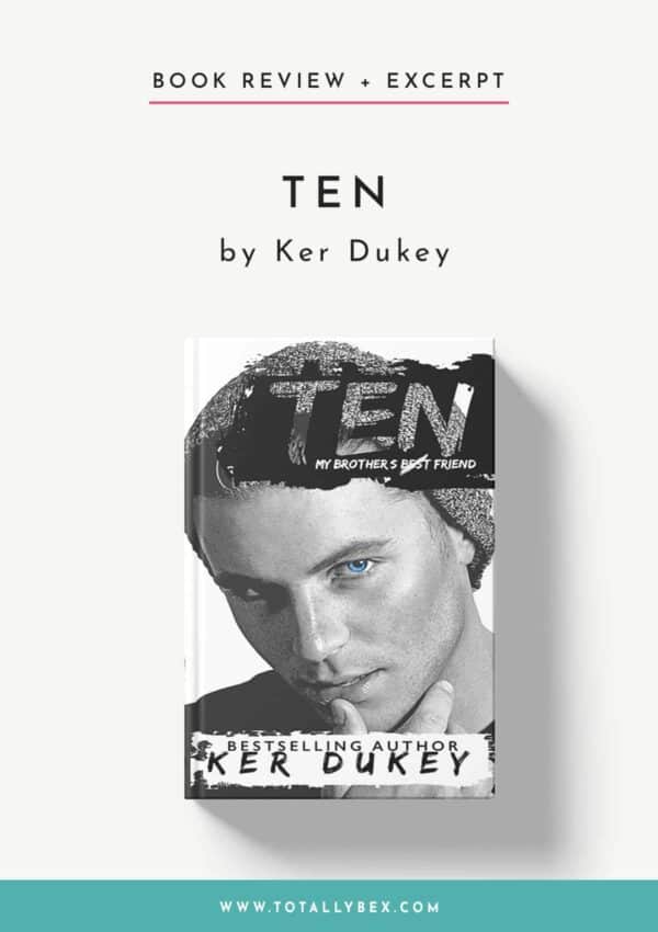 Ten by Ker Dukey-Book Review+Excerpt Ten by Ker Dukey-Book Review+Excerpt