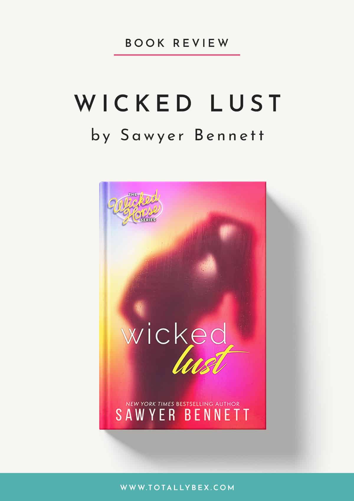 Wicked Lust by Sawyer Bennett – Wicked Horse Book 2