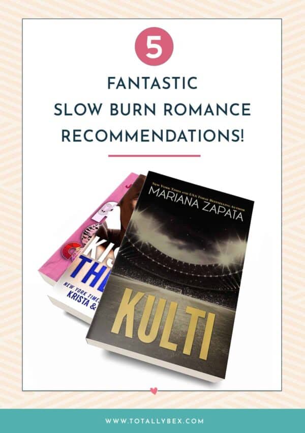 5 Fantastic Slow Burn Romances