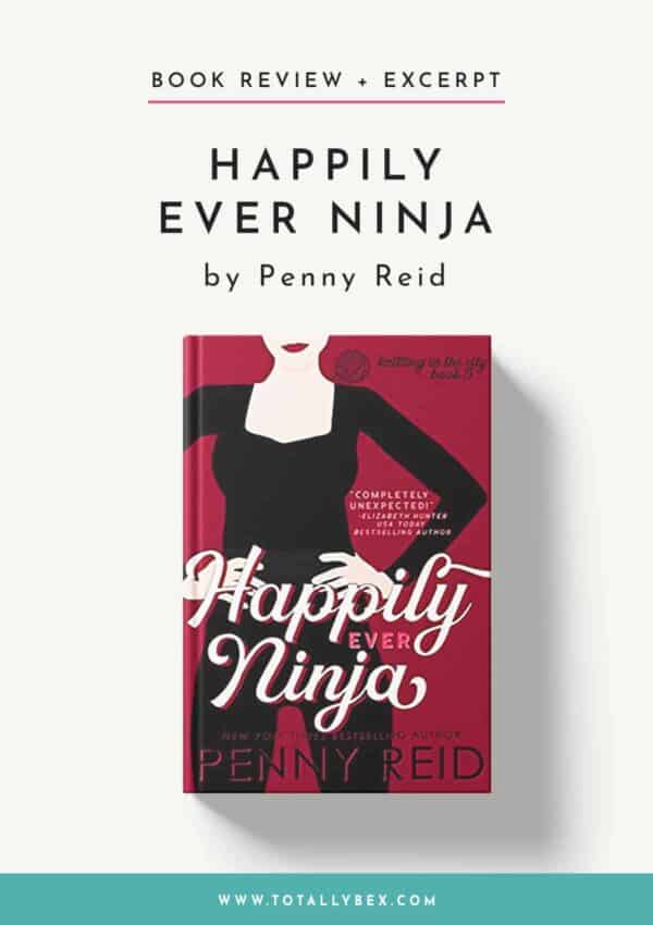 Happily Ever Ninja by Penny Reid-Book Review+Excerpt Happily Ever Ninja by Penny Reid-Book Review+Excerpt
