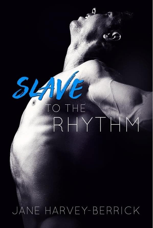 Slave to the Rhythm by Jane Harvey-Berrick Slave to the Rhythm by Jane Harvey-Berrick