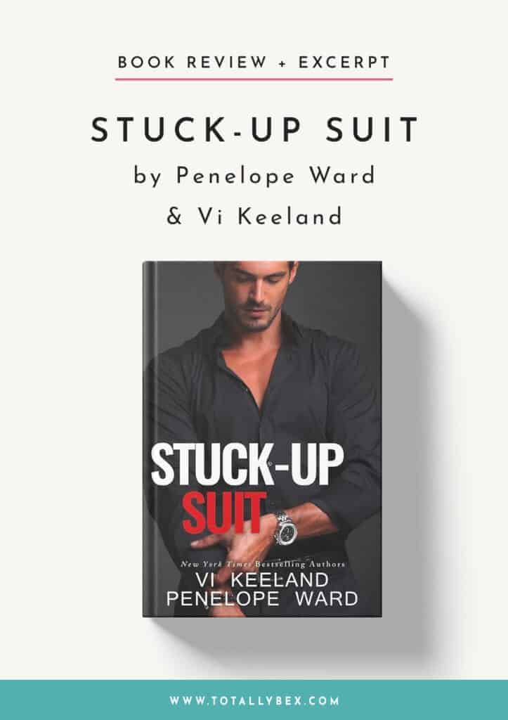 Stuck-Up Suit by Penelope Ward and Vi Keeland is the perfect mix of characters, banter, steam, and twists while the fireworks and chemistry are off the charts.