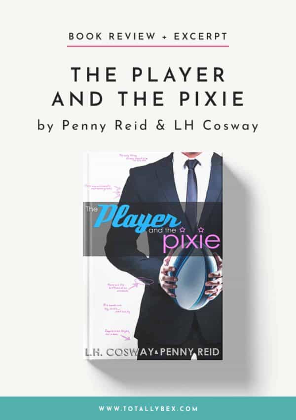 The Player and the Pixie by Penny Reid and LH Cosway-BookReview+Excerpt The Player and the Pixie by Penny Reid and LH Cosway-BookReview+Excerpt