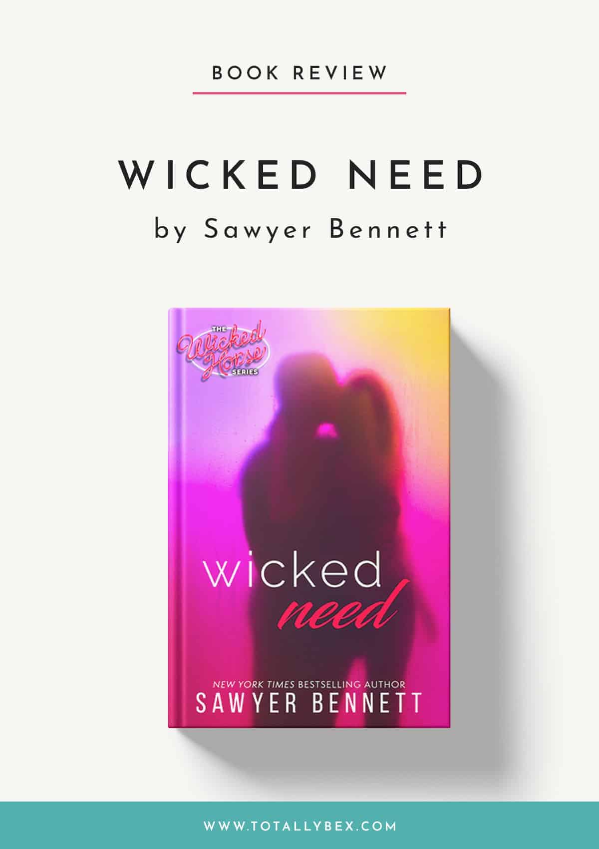 Wicked Need by Sawyer Bennett – Wicked Horse Book 3