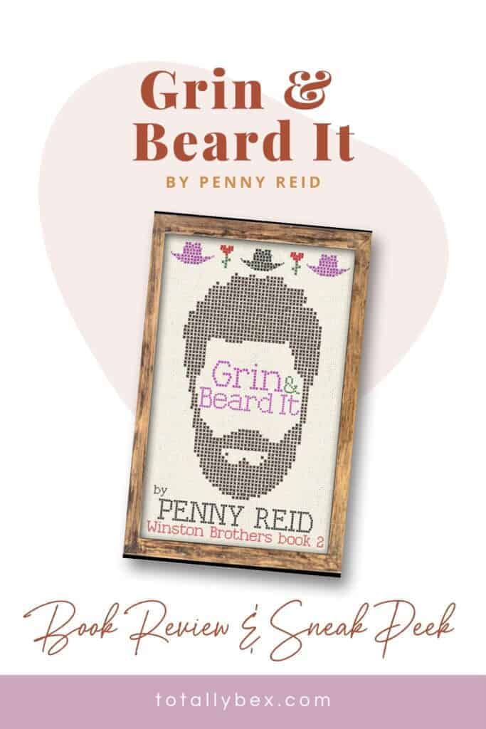 Grin and Beard It by Penny Reid is a sweet, slow-burning romance with a crazy cast of characters, heartwarming brotherly love, and a heartbreaking redemption story