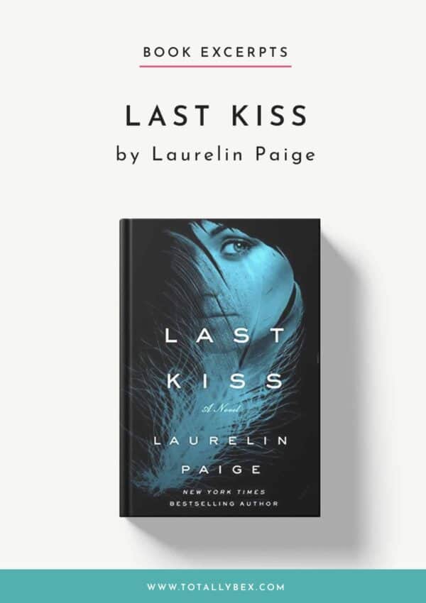 Last Kiss by Laurelin Paige-Book Excerpts Last Kiss by Laurelin Paige-Book Excerpts