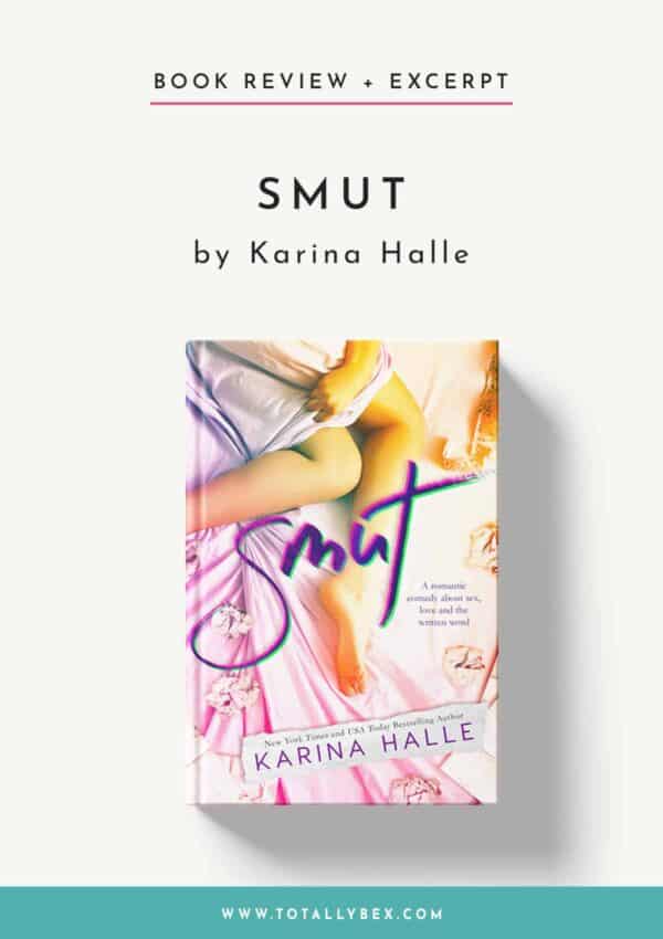 Smut by Karina Halle-Book Review+Excerpt Smut by Karina Halle-Book Review+Excerpt