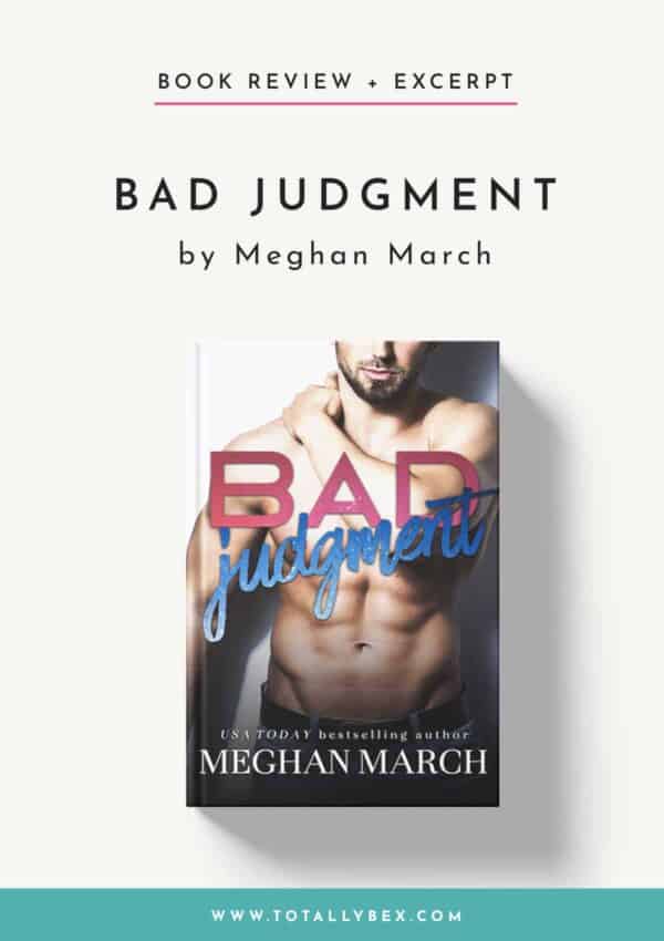 Bad Judgment by Meghan March-Book Review+Excerpt Bad Judgment by Meghan March-Book Review+Excerpt