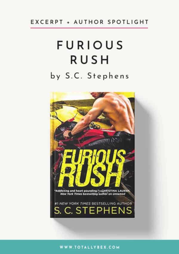 Furious Rush by SC Stephens-Book Excerpt+Author Spotlight Furious Rush by SC Stephens-Book Excerpt+Author Spotlight