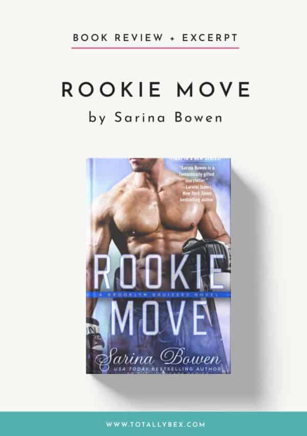 Rookie Move by Sarina Bowen-Book Review + Excerpt Rookie Move by Sarina Bowen-Book Review + Excerpt