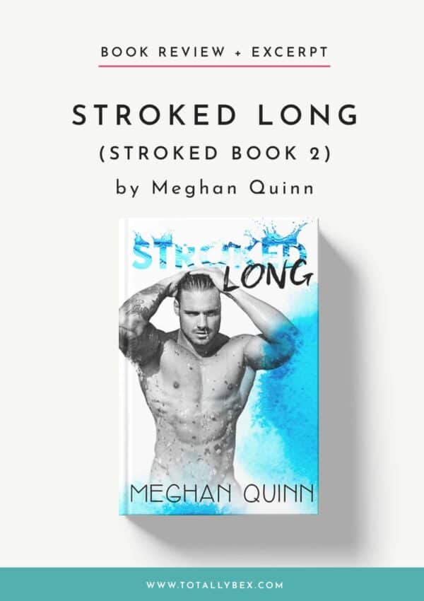 Stroked Long by Meghan Quinn-Book Review Stroked Long by Meghan Quinn-Book Review