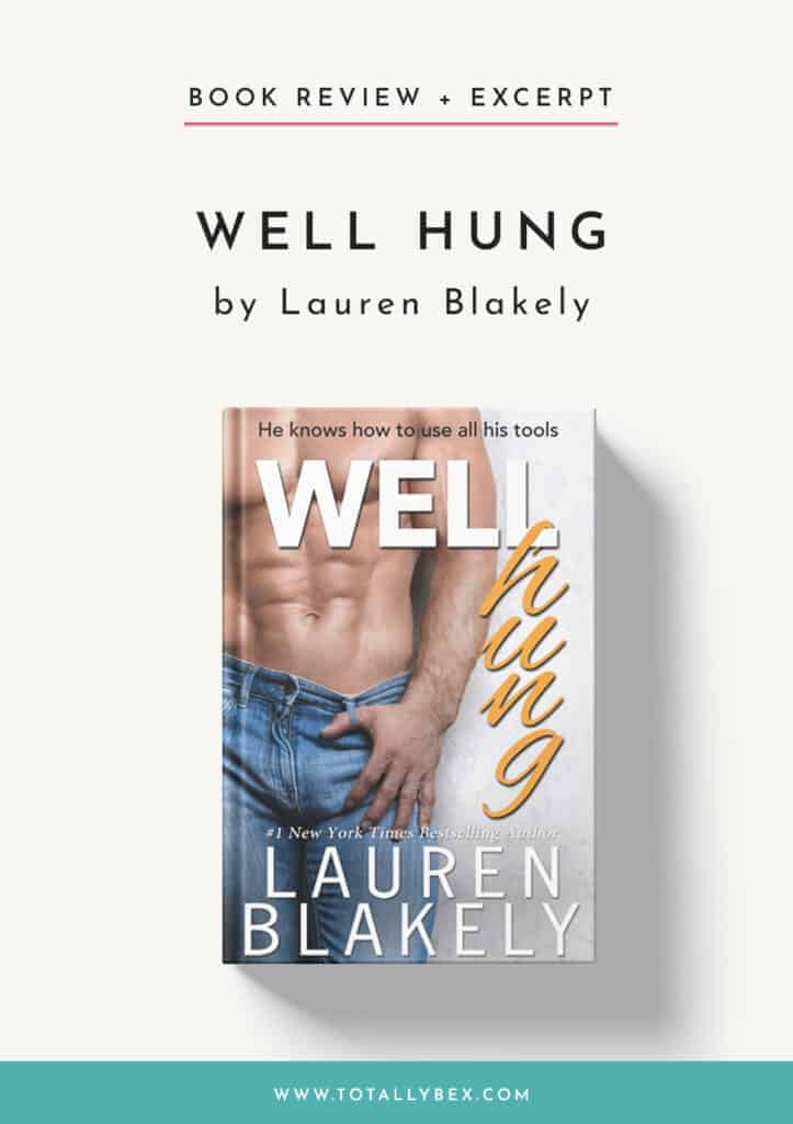 Well Hung by Lauren Blakely is a laugh-out-loud, co-workers-to-lovers, accidental marriage romantic comedy. Read my review and an excerpt from the book!