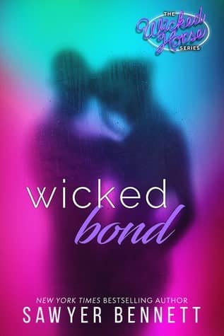 Wicked Bond by Sawyer Bennett-new cover