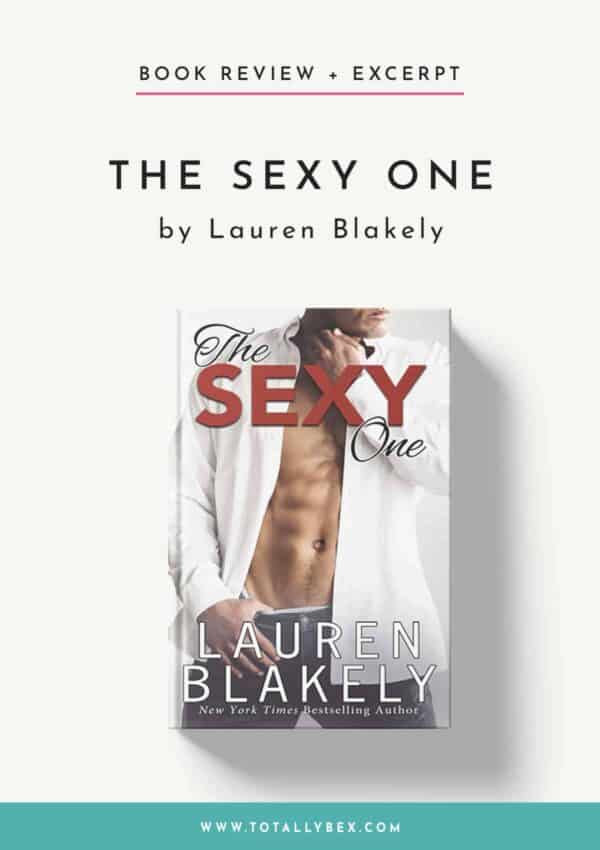 The Sexy One by Lauren Blakely-Book Review+Excerpt The Sexy One by Lauren Blakely-Book Review+Excerpt