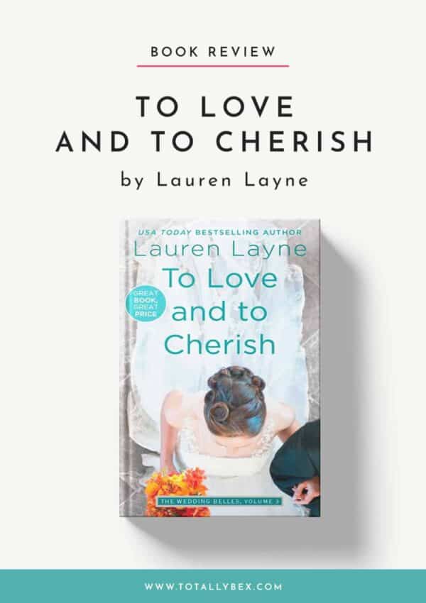 To Love and to Cherish by Lauren Layne-BookReview