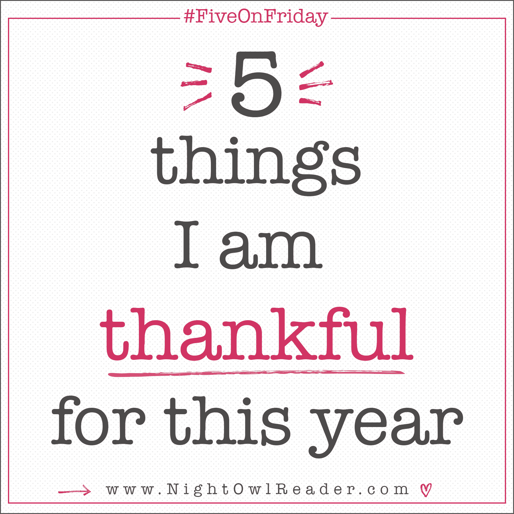 5 Things I Am Thankful For This Year!