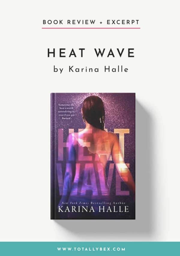 Heat Wave by Karina Halle-Book Review+Excerpt Heat Wave by Karina Halle-Book Review+Excerpt