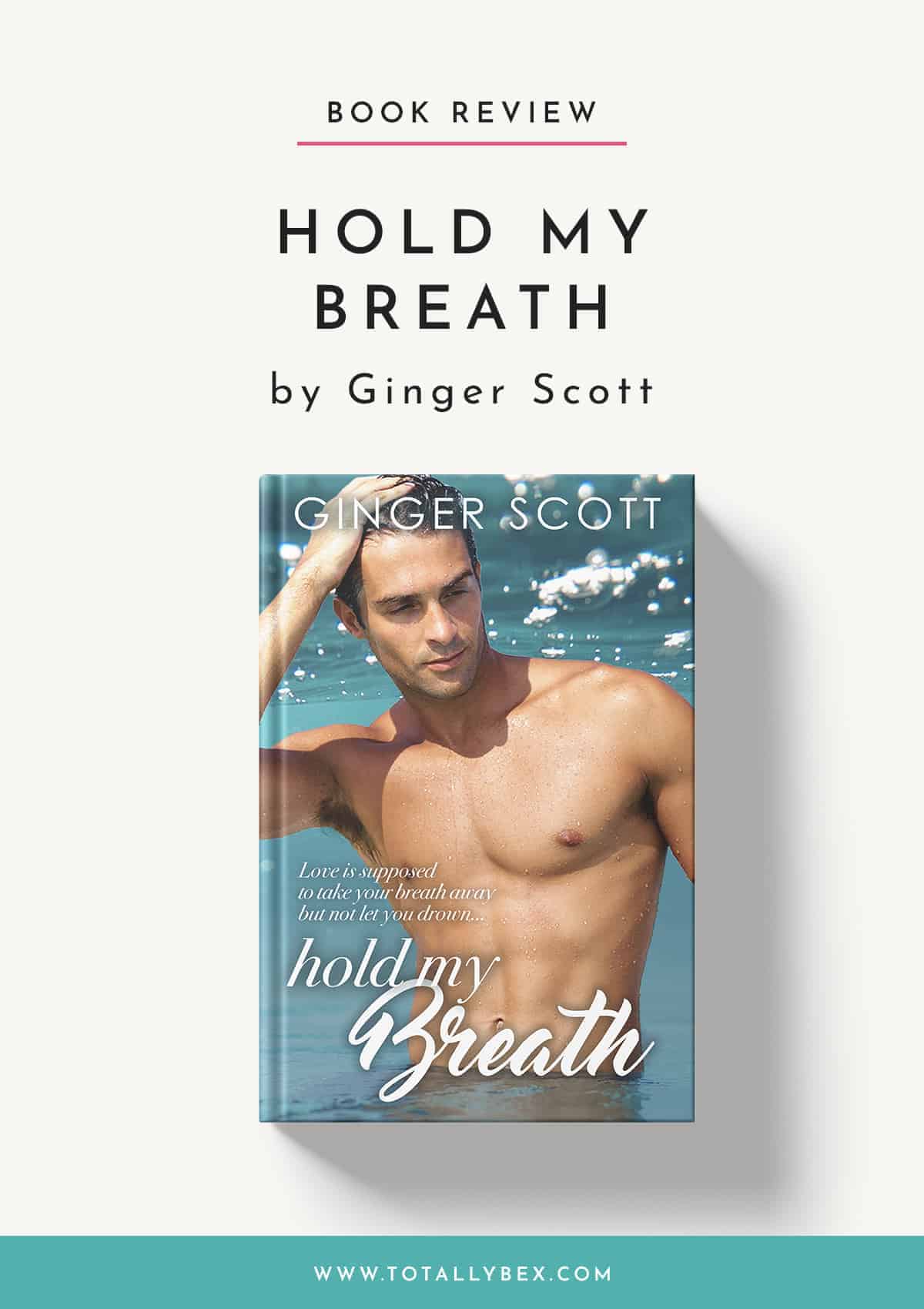 Hold My Breath by Ginger Scott – Emotional and Inspirational