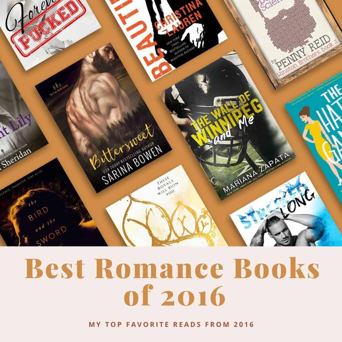Totally Bex's top romance favorites from 2016 (including romantic comedy, sports romance books, dark romance books, historical fiction, mature YA, & more!)