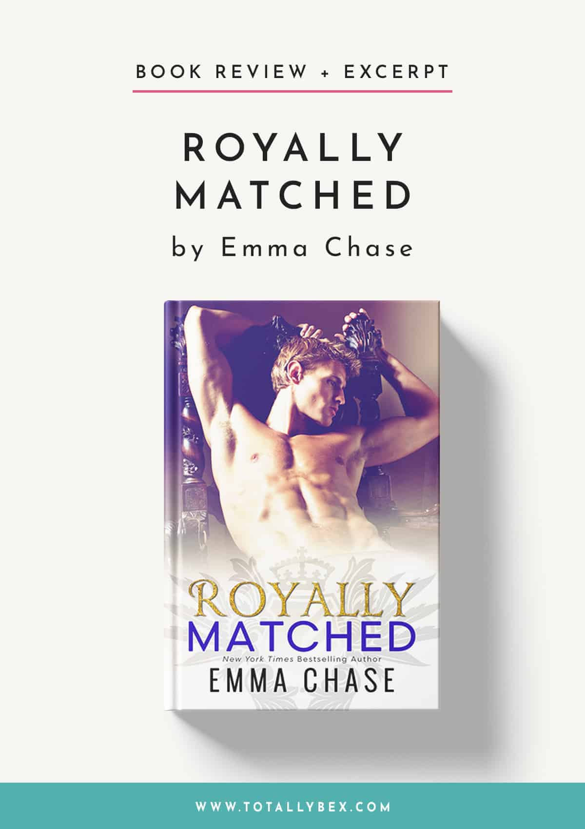 Royally Matched by Emma Chase – Royal Romance Perfection!