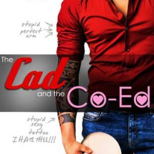The Cad and the Co-Ed by Penny Reid and LH Cosway
