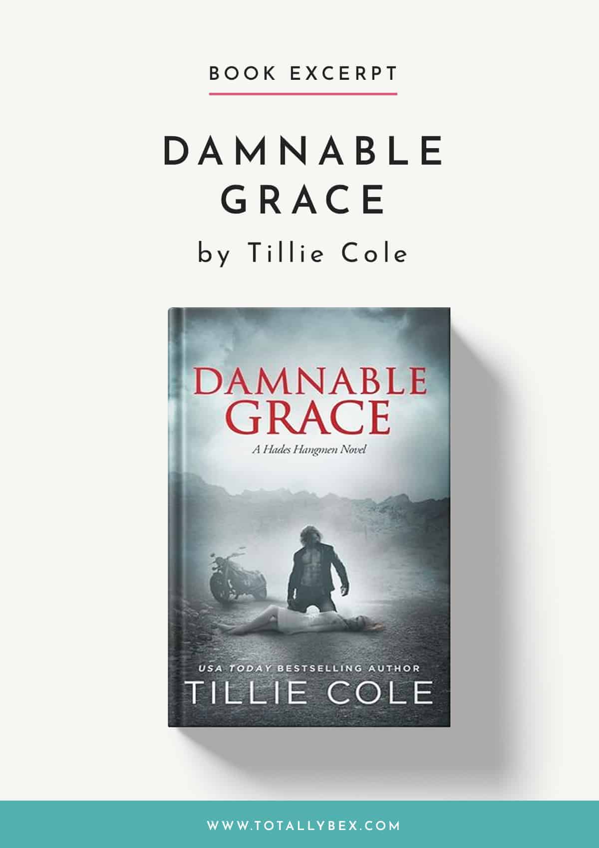 Damnable Grace by Tillie Cole is the fifth book in the Hades Hangmen series and is Phebe and AK's story. Enjoy this excerpt and grab your copy!