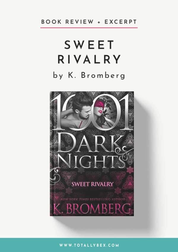 Sweet Rivalry by K Bromberg-Book Review+Excerpt Sweet Rivalry by K Bromberg-Book Review+Excerpt