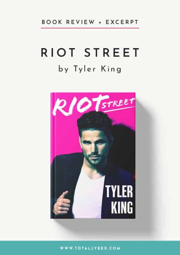 Riot Street by Tyler King-Book Review+Excerpt Riot Street by Tyler King-Book Review+Excerpt