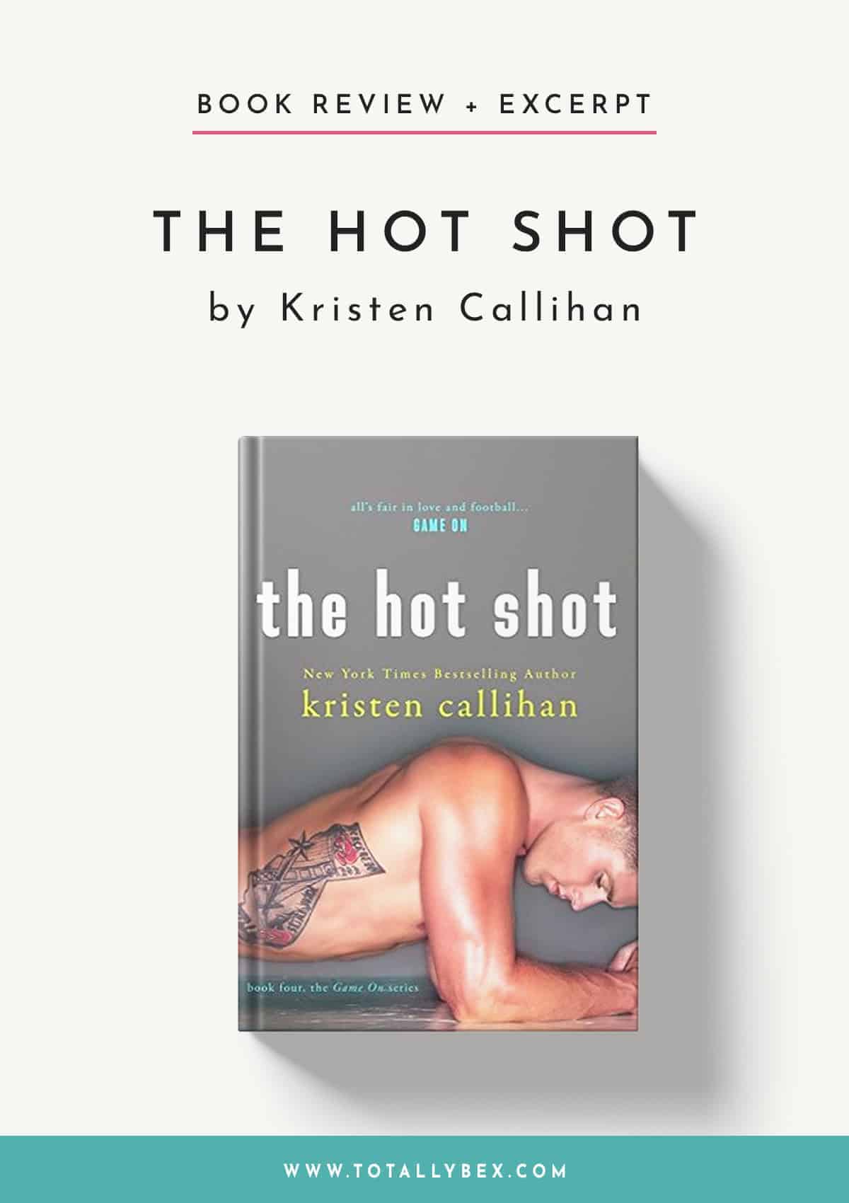 The Hot Shot by Kristen Callihan-BookReview+Excerpt
