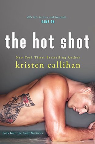 The Hot Shot by Kristen Callihan