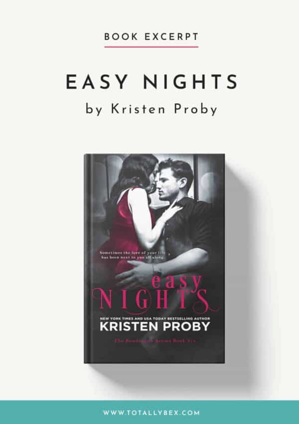 Easy Nights by Kristen Proby-Book Excerpt Easy Nights by Kristen Proby-Book Excerpt