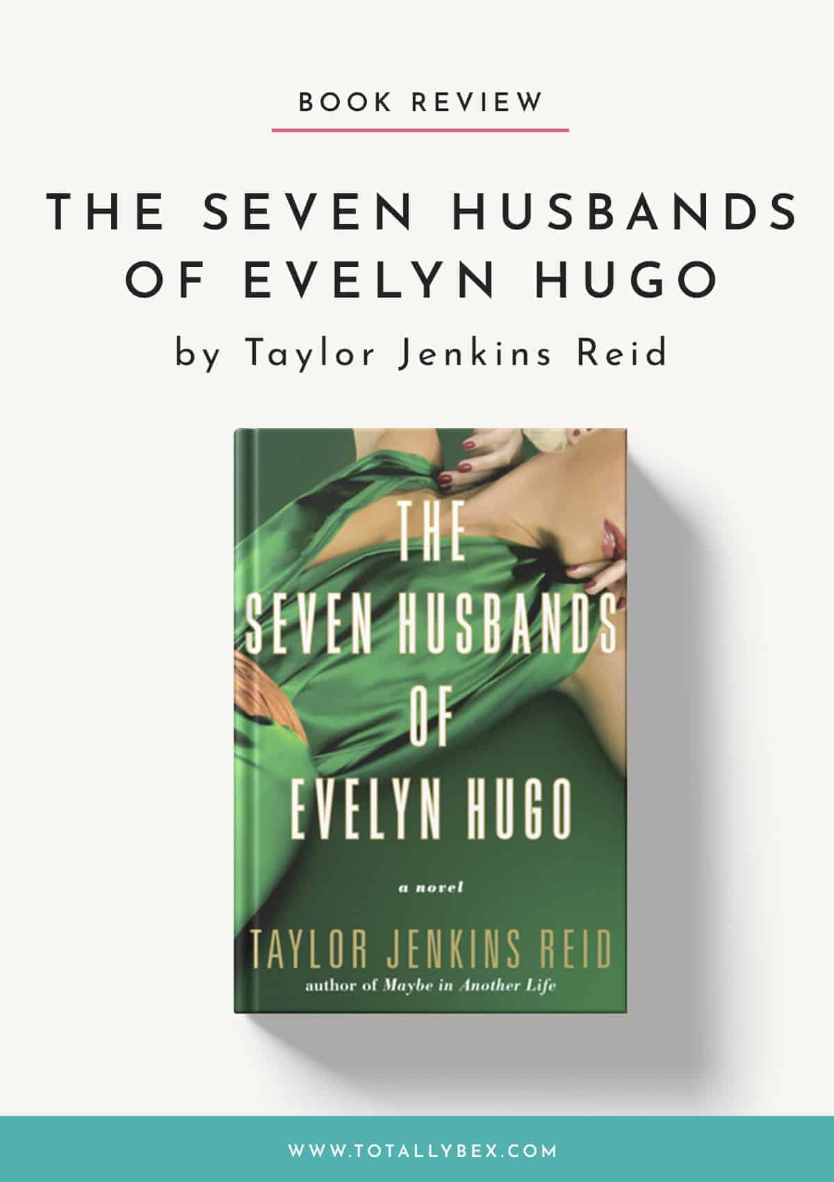 The Seven Husbands of Evelyn Hugo by Taylor Jenkins Reid-Book Review