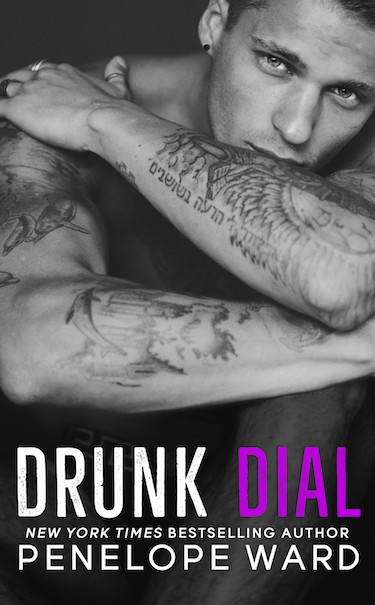 Drunk Dial by Penelope Ward | contemporary romance | release date: August 21st