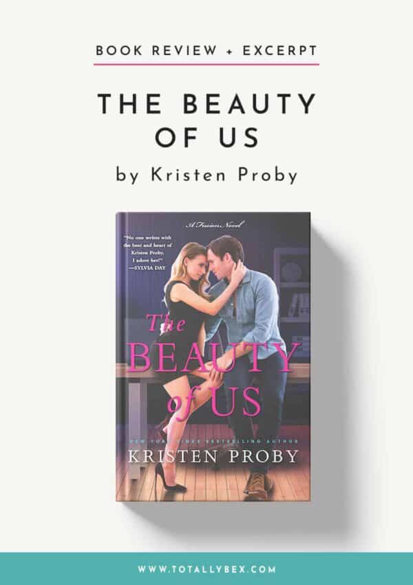 The Beauty of Us by Kristen Proby-Book Review+Excerpt The Beauty of Us by Kristen Proby-Book Review+Excerpt
